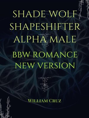 cover image of Shade Wolf Shapeshifter Alpha Male Bbw Romance New Version